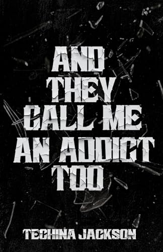 Jackson - And They Call Me An Addict Too Short Stories & Poems - New