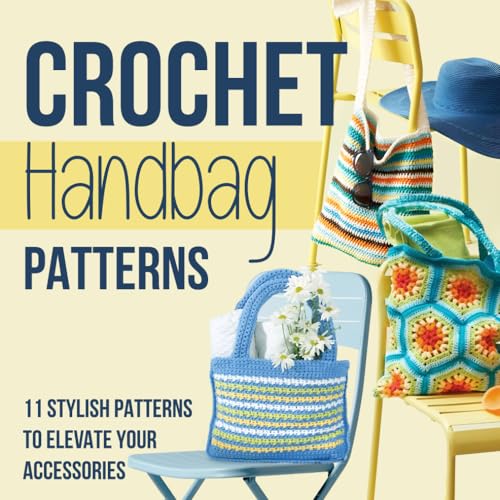 Bell - Crochet Handbag Patterns 11 Stylish Patterns to Elevate Your A