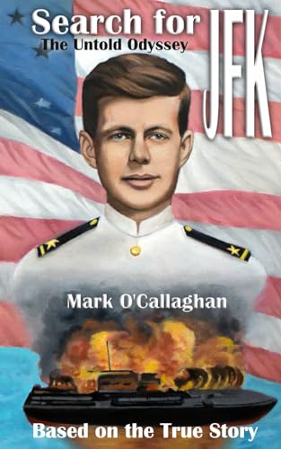 O'Callaghan - Search for JFK: The Untold Odyssey, Based on the True St