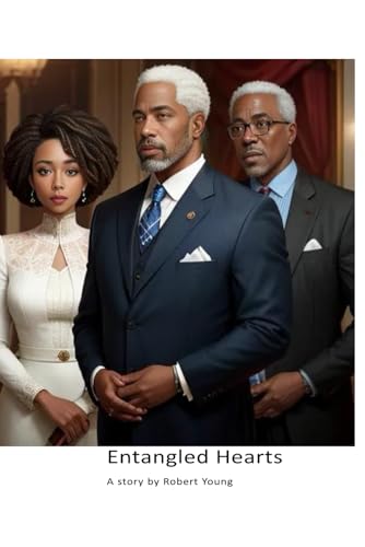 Young Jr - Entangled Hearts: A tale of love, betrayal, and redemption