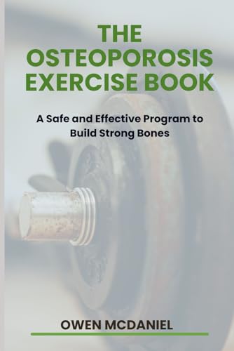 McDaniel - Osteoporosis Exercise Book A Safe and Effective Program to