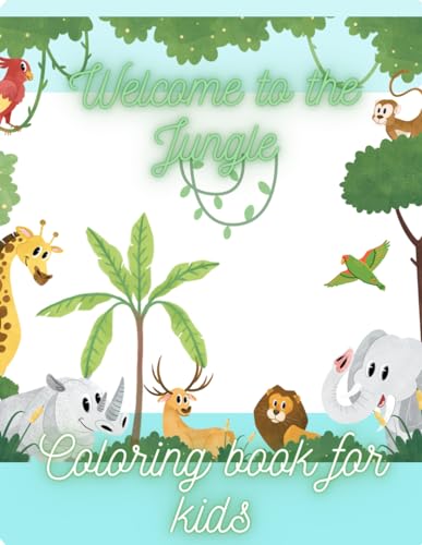 VIBRA - Coloring book for kids 4 to 8 Welcome to the Jungle Wild anim