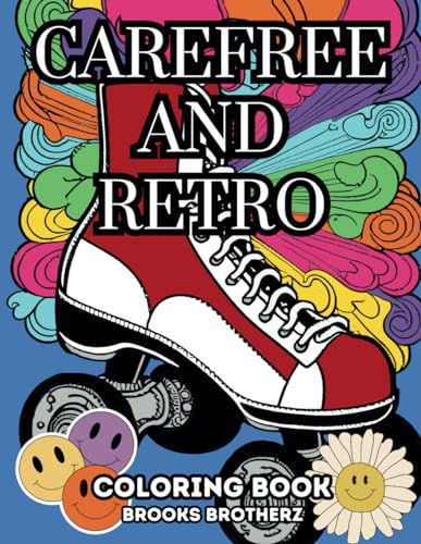 Brotherz - Carefree and Retro: Vintage Vibes: Relax and Color Your Way