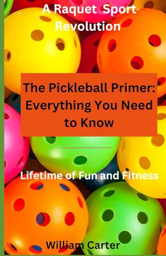 Carter - Pickleball Primer: Everything You Need To Know: Open the door