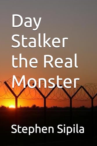 Sipila - Day Stalker the Real Monster - New paperback or softback