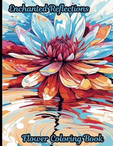 Modismos - Enchanted Reflections Flower Coloring book A 50 coloring