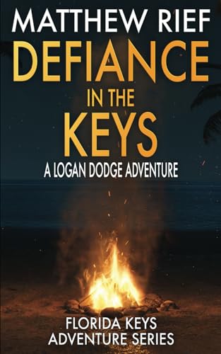 Rief - Defiance in the Keys A Logan Dodge Adventure (Florida Keys Adv
