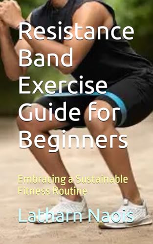 Naois - Resistance Band Exercise Guide for Beginners Embracing a Sust