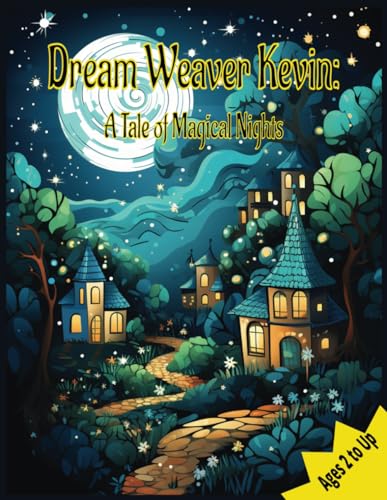 Kapus - Dream Weaver Kevin: A Tale of Magical Nights: Short Bedtime St