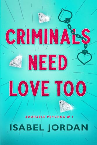 Jordan - Criminals Need Love Too: A fun, light romance - New paperbac
