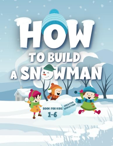Chieffo - Snowy Adventures: How to Build a Snowman: Fun Winter Crafts