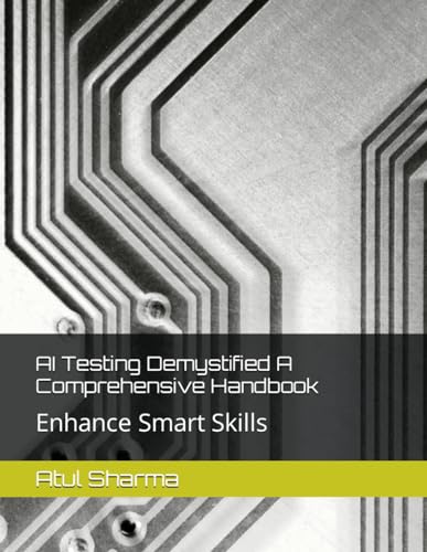 Sharma - AI Testing Demystified A Comprehensive Handbook - New paperba