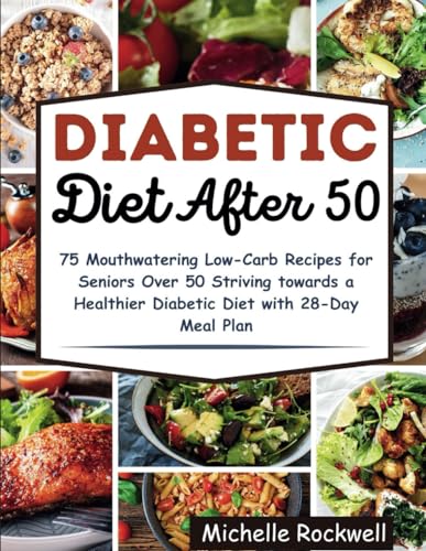 Rockwell - Diabetic Diet After 50 75 Mouthwatering Low-Carb Recipes f