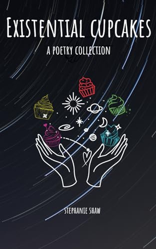 Shaw - Existential Cupcakes: A Poetry Collection - New paperback or so