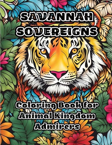ColorZen - Savannah Sovereigns Coloring Book for Animal Kingdom Admir