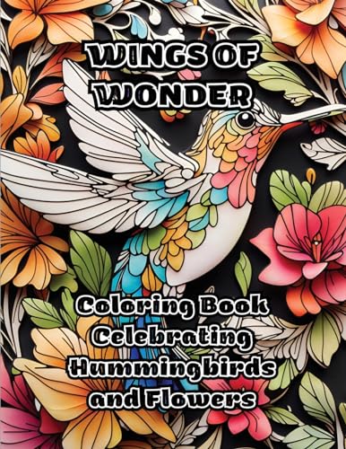 ColorZen - Wings of Wonder: Coloring Book Celebrating Hummingbirds and