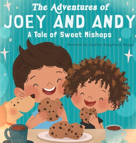 Scaglione Dinga - Adventures of Joey and Andy A Tale of Sweet Mishaps