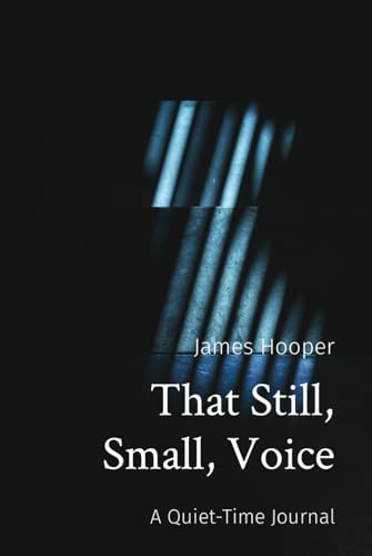 Hooper - That Still, Small, Voice: A Quiet-Time Journal - New hardback