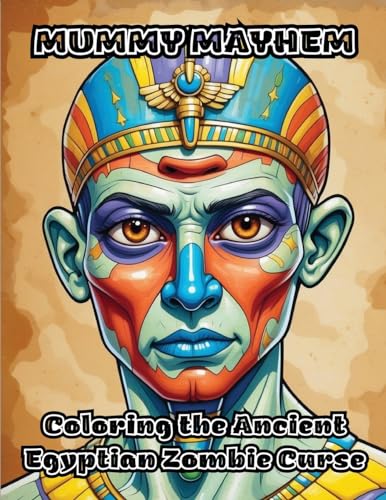 ColorZen - Mummy Mayhem: Coloring the Ancient Egyptian Zombie Curse -