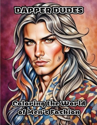 ColorZen - Dapper Dudes: Coloring the World of Men's Fashion - New pap