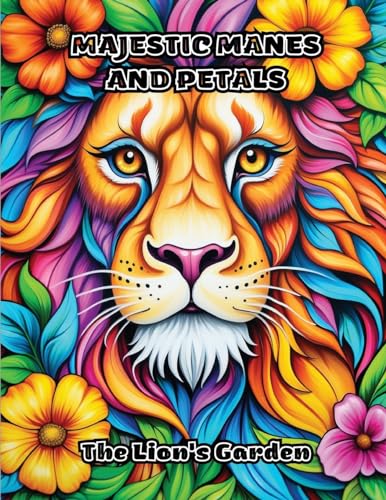 ColorZen - Majestic Manes and Petals: The Lion's Garden - New paperbac