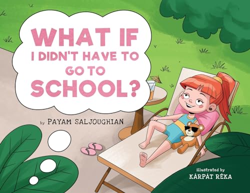 Saljoughian - What if I Didn't Have to go to School? - New paperback o