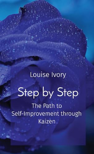 Ivory - Step by Step: The Path to Self-Improvement through Kaizen - Ne