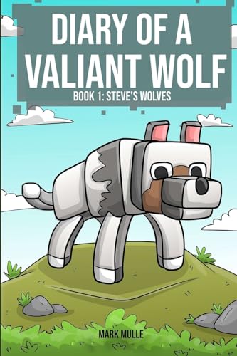 Mull - Diary of a Valiant Wolf Book 1: Steve's Wolves - New paperback