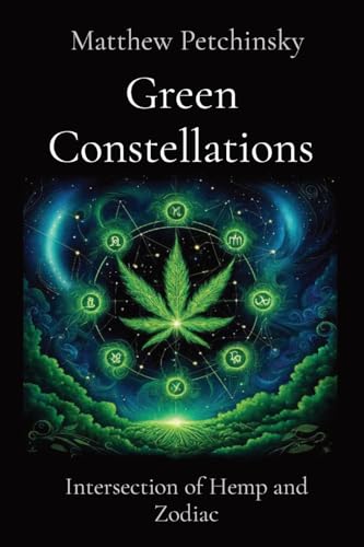 Petchinsky - Green Constellations: Intersection of Hemp and Zodiac - N