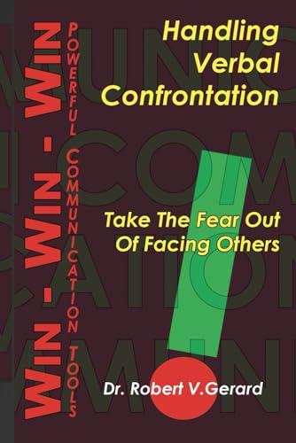 Gerard - Handling Verbal Confrontation: Take the FEAR Out of Facing Ot
