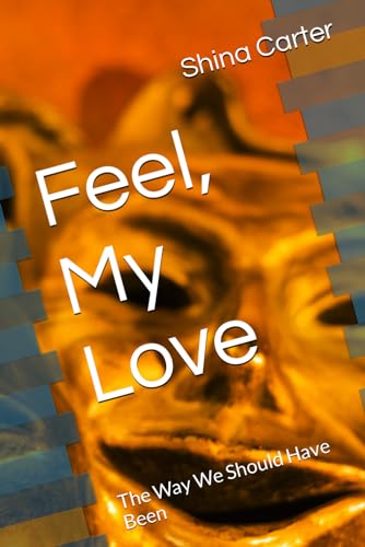 Carter - Feel, My Love The Way We Should Have Been - New paperback or