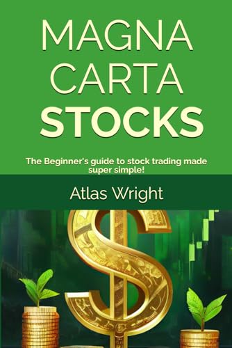 Wright - MAGNA CARTA - STOCKS: The Beginner's guide to stock trading m