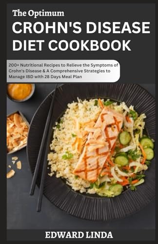 Linda - Optimum Crohn's Disease Diet Cookbook: 200+ Nutritional Recipe