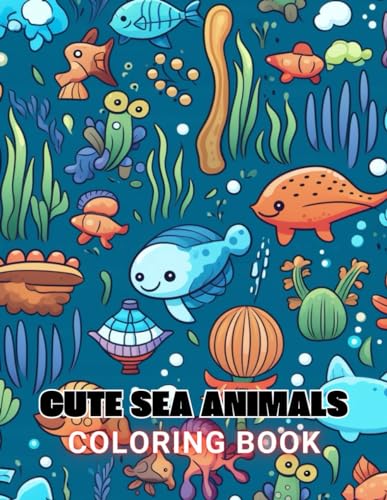 Von - Cute Sea Animals Coloring Book for Kids 100+ Amazing Coloring P
