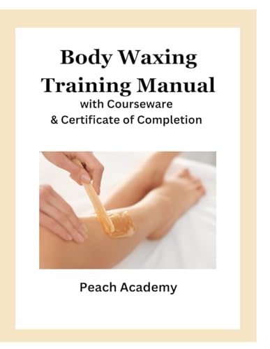 Academy - Body Waxing Training Manual with Courseware & Certificate of
