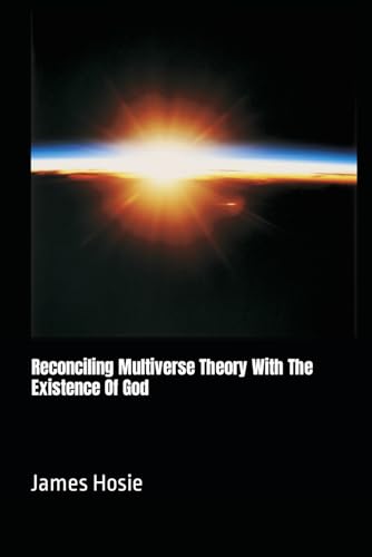 Hosi - Reconciling Multiverse Theory With The Existence Of God - New p