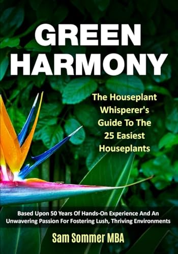 Sommer MBA - Green Harmony The Houseplant Whisperer's Guide To The 25