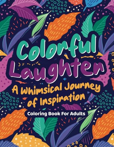 Sanchez - Colorful Laughter A Whimsical Journey of Inspiration Color