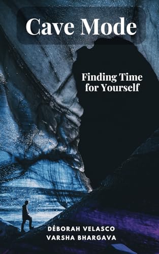 Bhargava - Cave Mode Finding Time for Yourself - New paperback or so