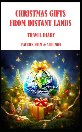 Zoel - Christmas Gifts From Distant Lands A Travel Diary - New paperb