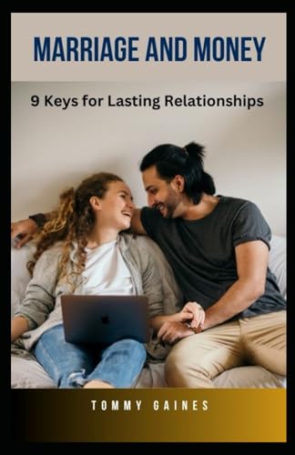 Gaines - Marriage and Money 9 Tips for Lasting Relationships - New pa