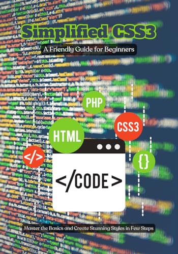 DVZ - SIMPLIFIED CSS3 A Friendly Guide for Beginners, Master the Basi