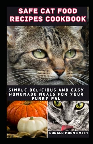 Smit - SAFE CAT FOOD RECIPES COOKBOOK Simple delicious and Easy Homem