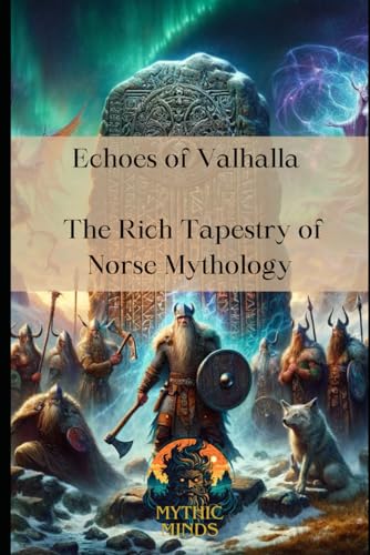 Minds - Echoes of Valhalla The Rich Tapestry of Norse Mythology - New