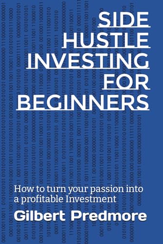 Predmor - Side Hustle Investing For Beginners How to turn your passi