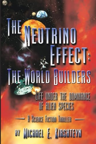 Kirshteyn - Neutrino Effect: The World Builders - New paperback or sof