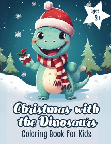 Sonn - Christmas with the Dinosaurs: Coloring Book for Kids | Christma