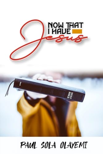 Olayemi - Now That I Have Jesus - New paperback or softback