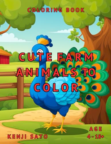 Sato - Cute Farm Animals To Color Coloring Book - New paperback or so