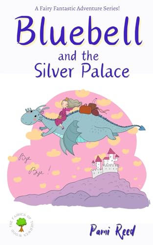 Reed - Bluebell and the Silver Palace: The Fairies of Therwen Wood - N